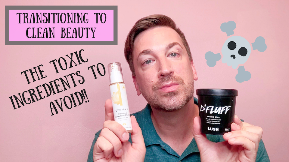 clean beauty, non toxic beauty, non toxic skincare, clean beauty, natural skincare, toxic ingredients to avoid, cosmetic ingredients to avoid